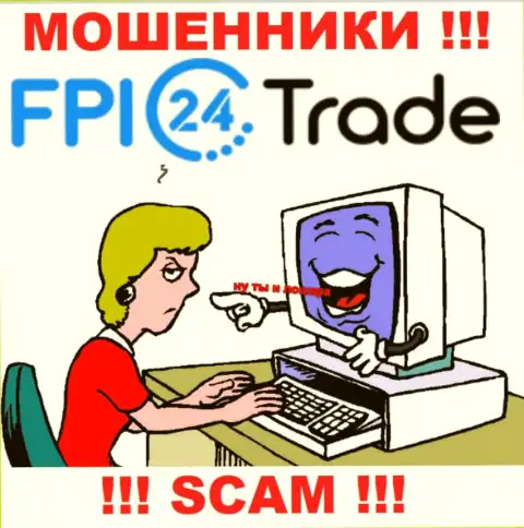 FPI 24 Trade смогут добраться и до Вас со своими уговорами сотрудничать, будьте очень внимательны