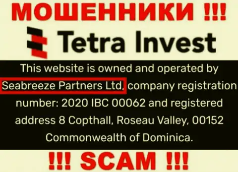 Юридическим лицом, владеющим интернет разводилами Tetra-Invest Co, является Seabreeze Partners Ltd