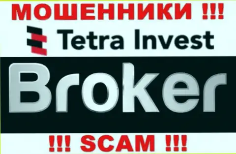 Broker - это направление деятельности мошенников Тетра-Инвест Ко
