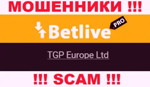 ТГП Европа Лтд - руководство противозаконно действующей конторы BetLive