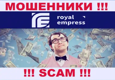 Не ведитесь на слова интернет мошенников из конторы RoyalEmpress Net, раскрутят на деньги и не заметите